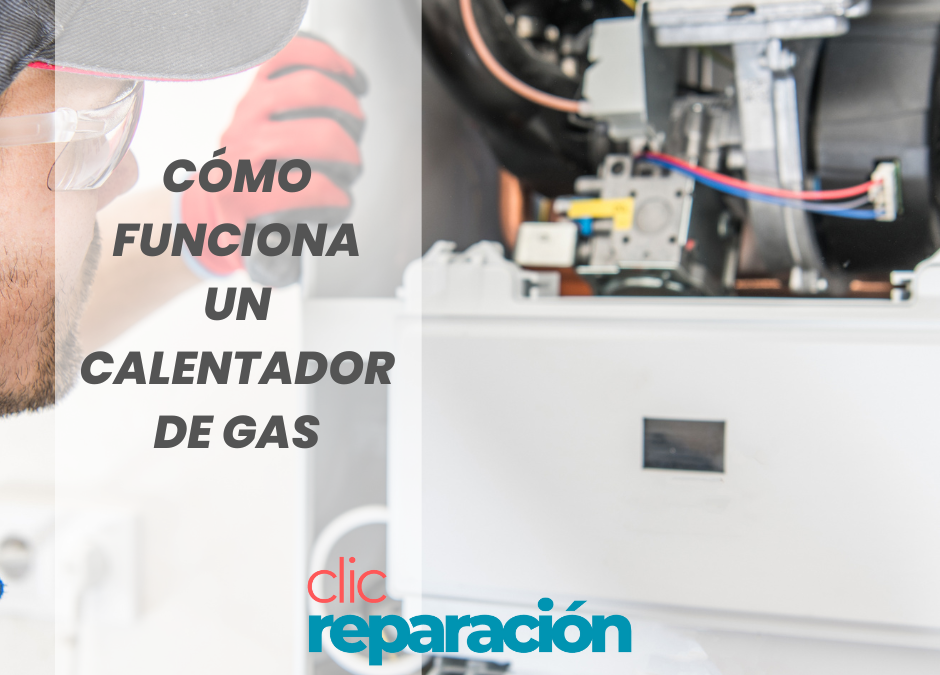 Cómo funciona un calentador de gas