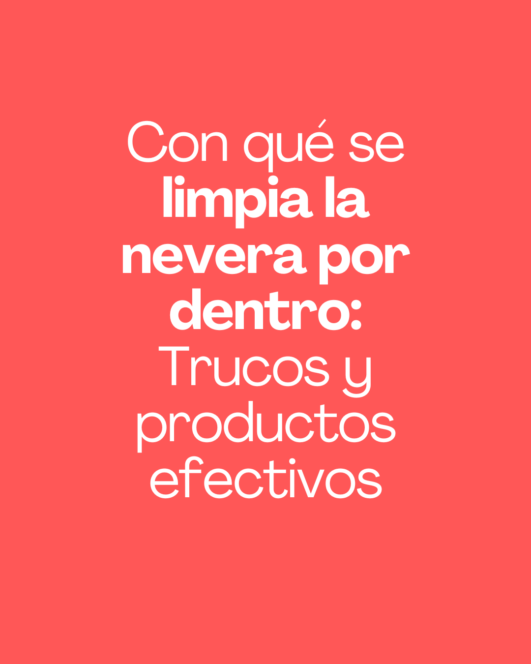 Con qué se limpia la nevera por dentro: Trucos efectivos